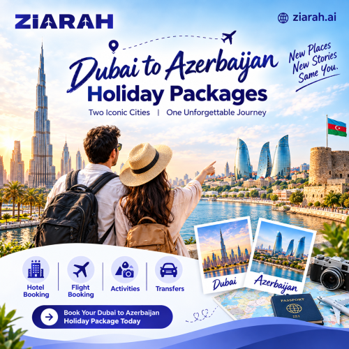Dubai to Azerbaijan Holiday Packages